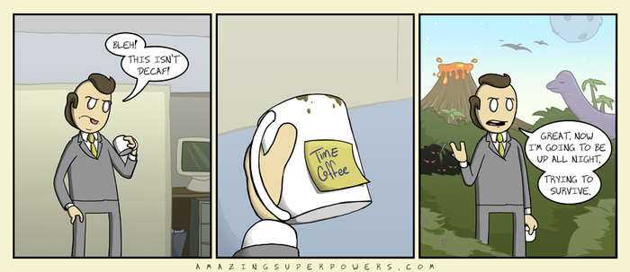 http://www.amazingsuperpowers.com/comics-rss/2012-01-04-Decaf.png