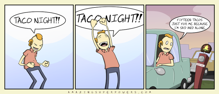 http://www.amazingsuperpowers.com/comics-rss/2013-01-16-Taco-Night.png
