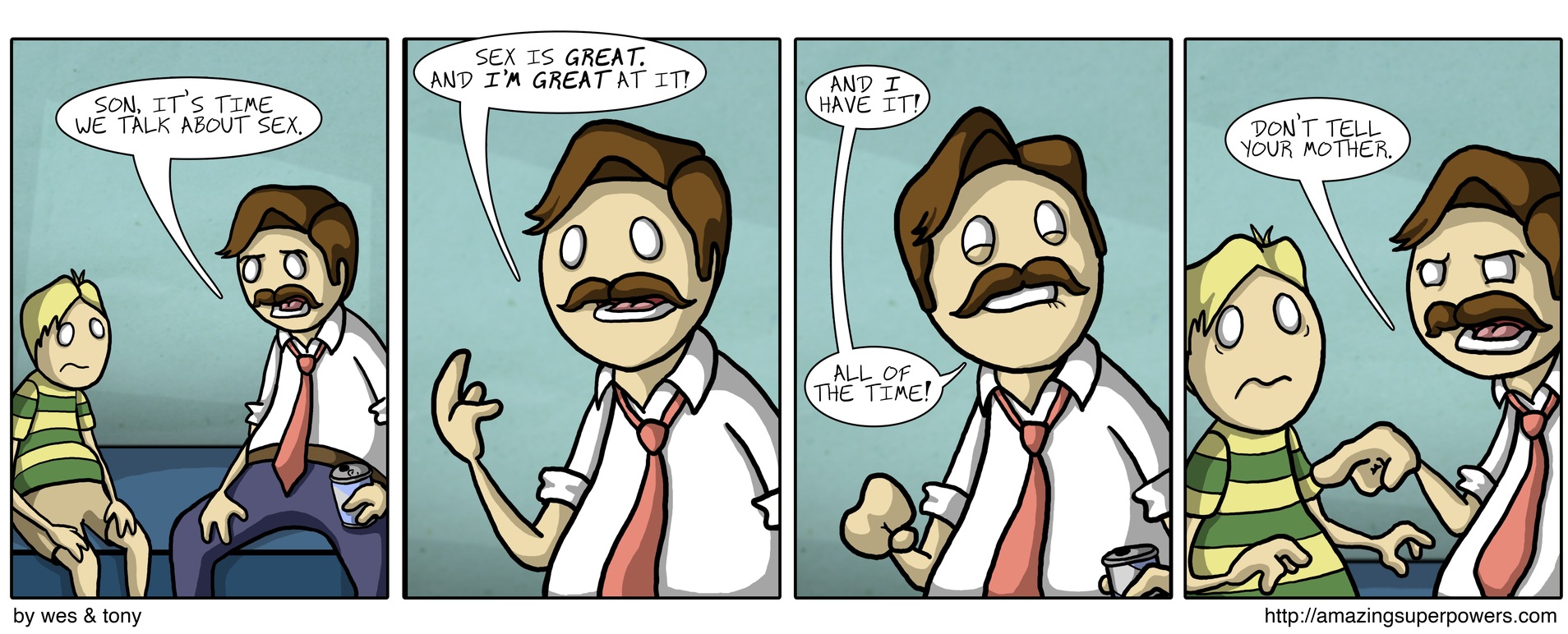 Birds and bees? Yeah, I guess they'd be blown away too by how much awesome sex I have.