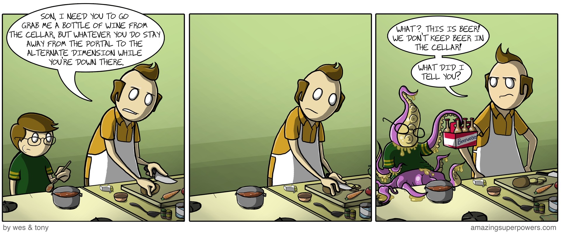 If the alternate dimension is all tentacles and beer, then i'm living in the wrong dimension.