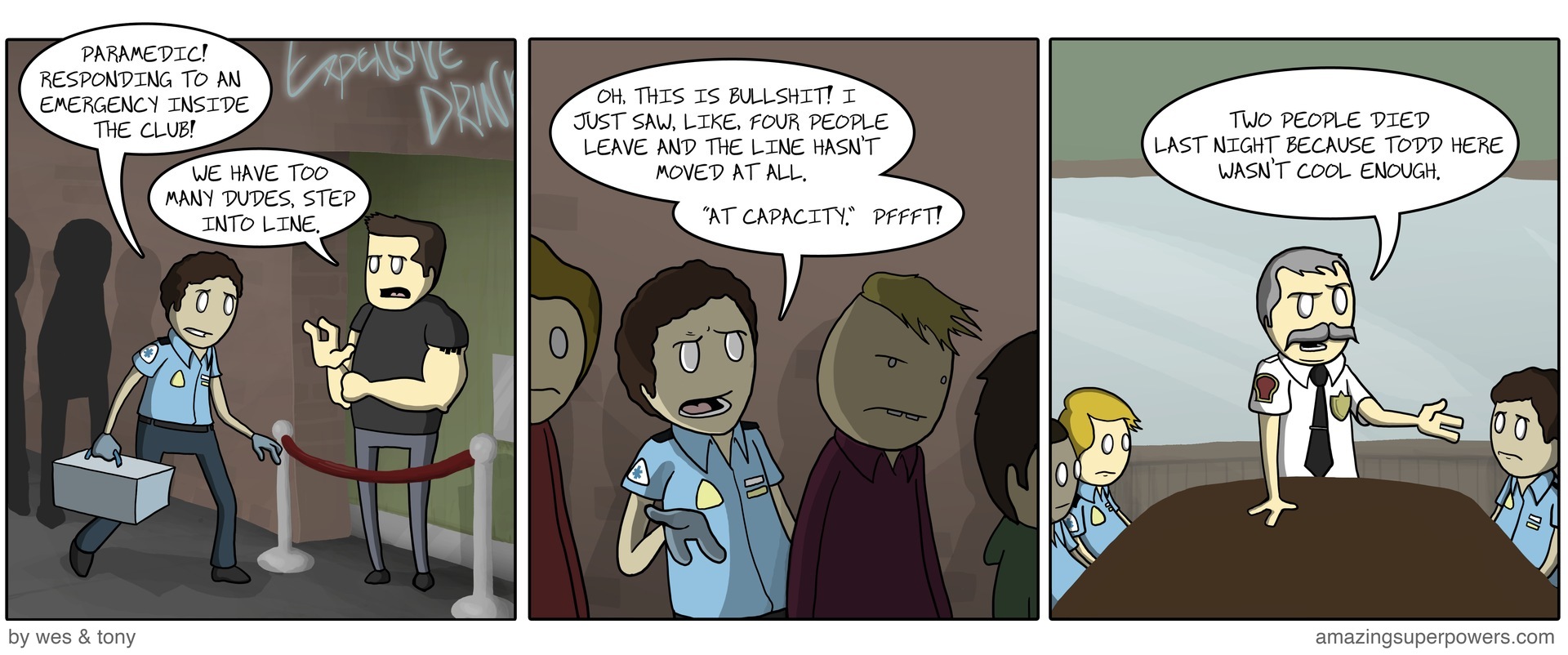 You're a fucking paramedic, Todd, learn how to tip a bouncer.