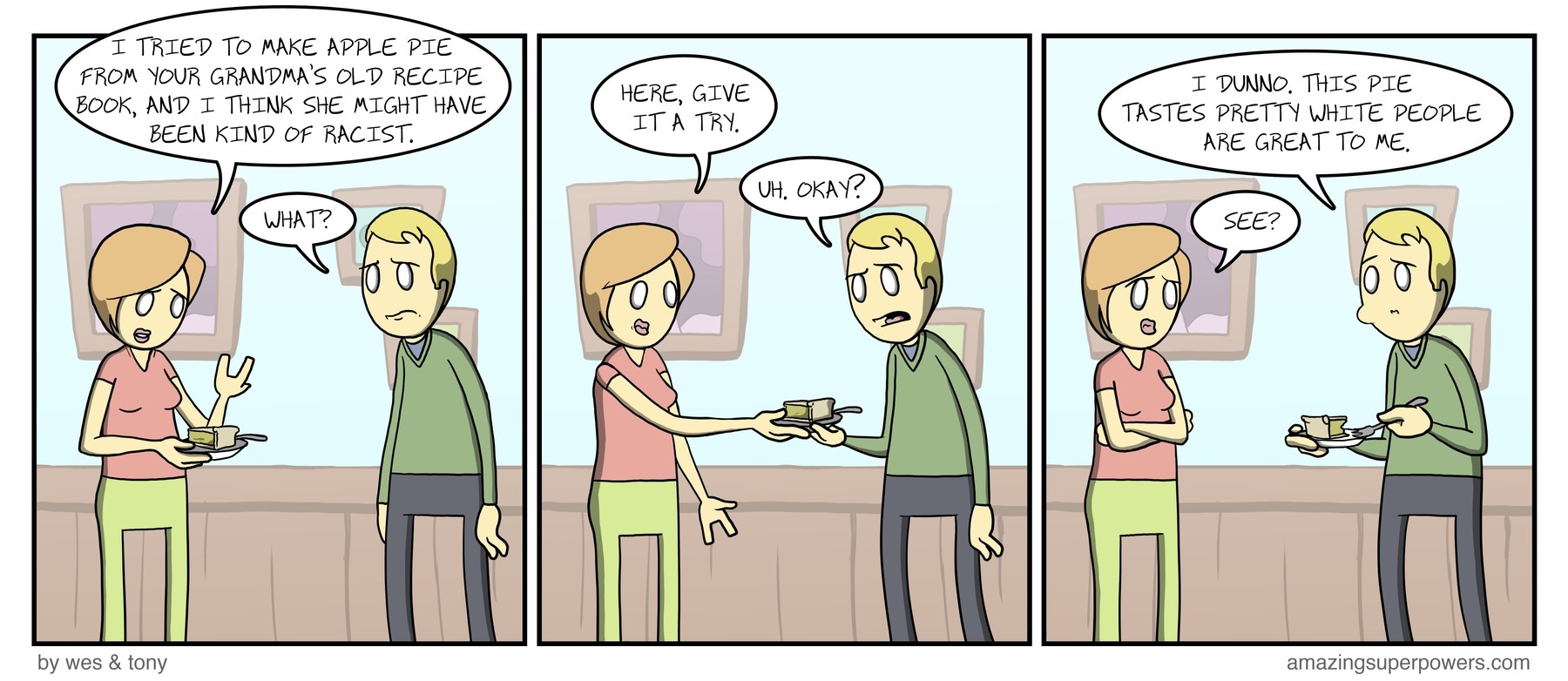 ''She did always say that the crust was the most important part of the pie...''