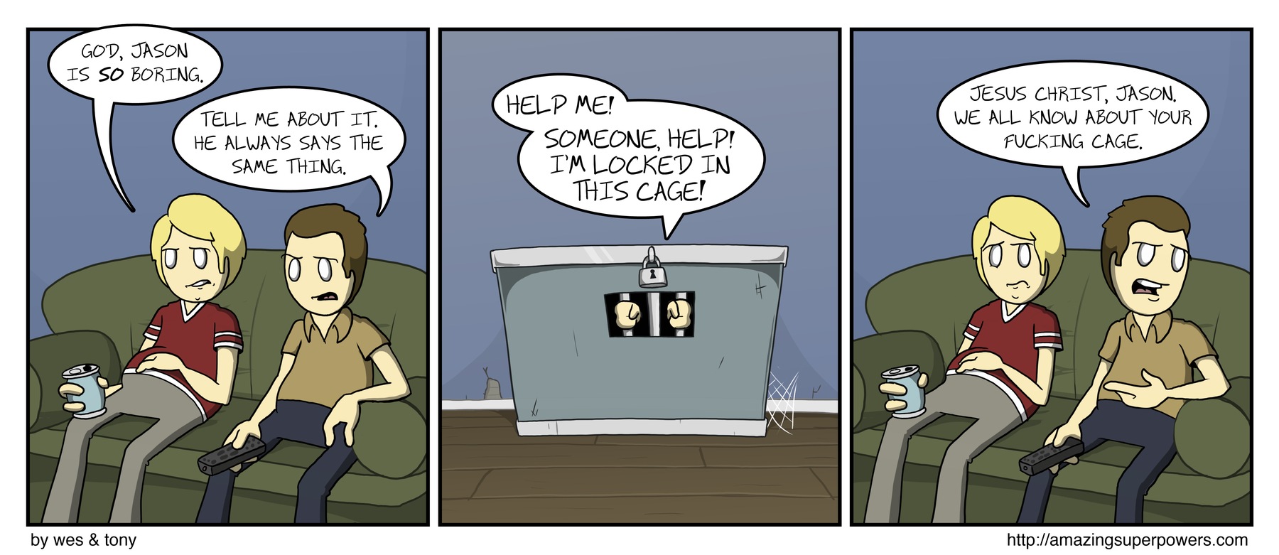 ''get a HOBBY, jason. ''get a HOBBY, jason.
