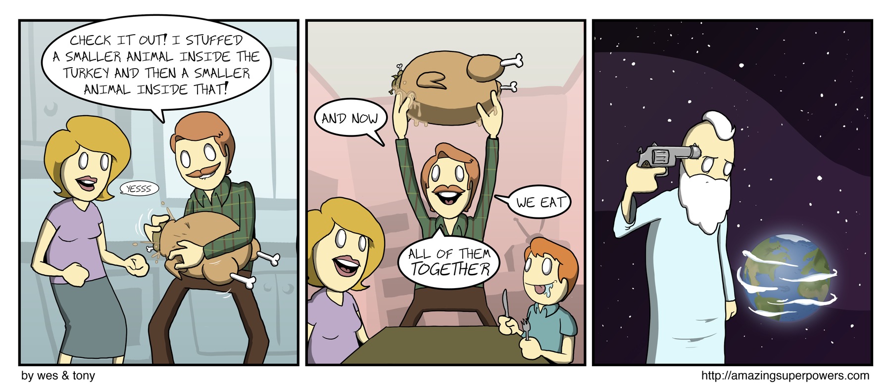 To be fair, God did it first when he invented pregnancy.