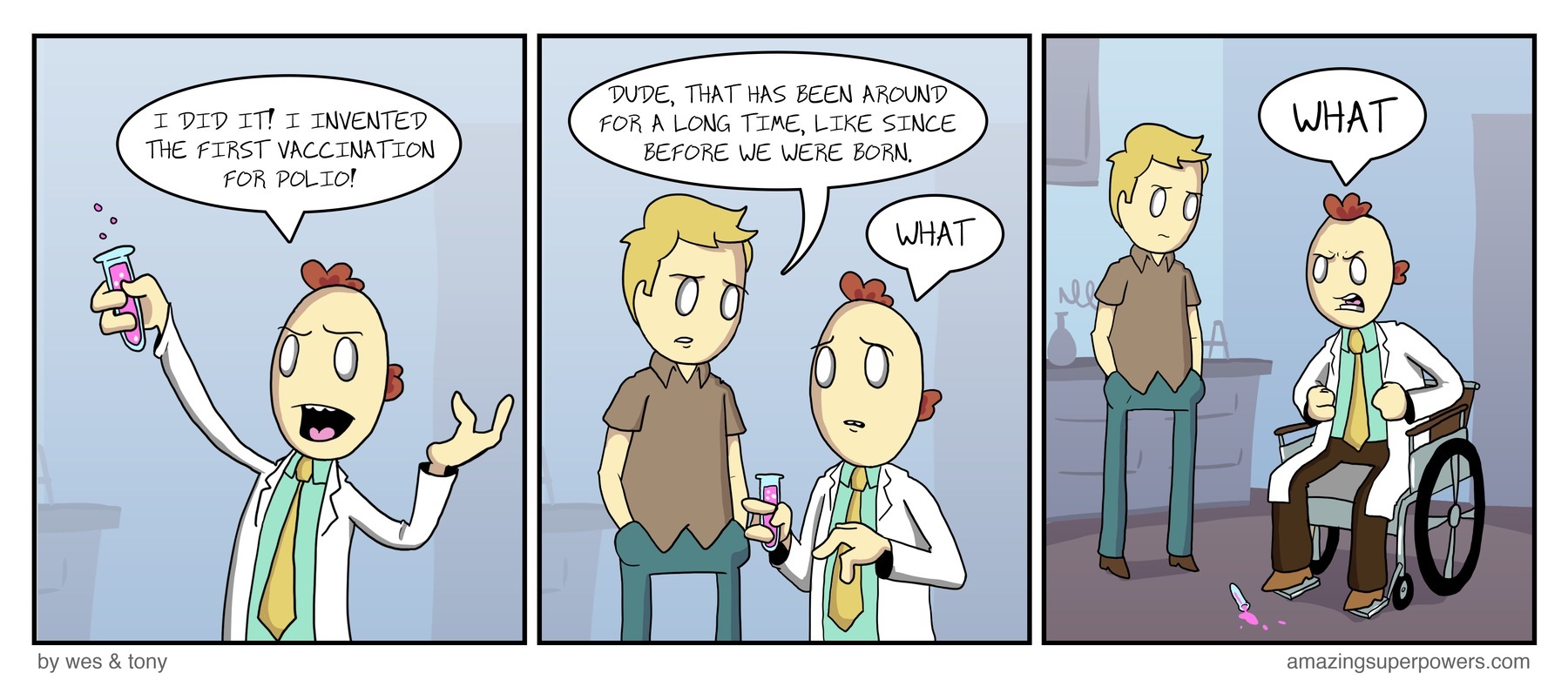 ''I survived measles, mumps, and rubella to invent this!''